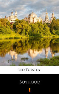 Title: Boyhood, Author: Leo Tolstoy