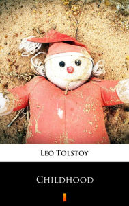 Title: Childhood, Author: Leo Tolstoy