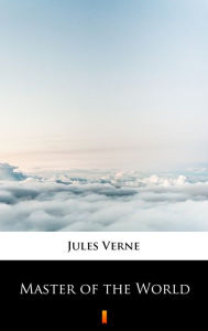 Title: Master of the World, Author: Jules Verne