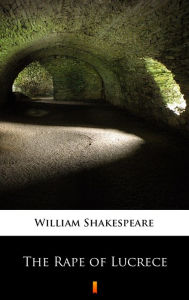 Title: The Rape of Lucrece, Author: William Shakespeare