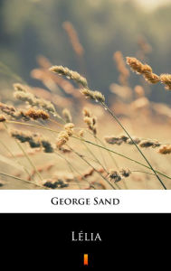 Title: Lélia, Author: George Sand