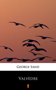 Title: Valvèdre, Author: George Sand