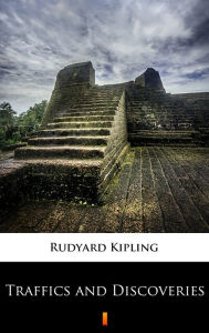 Title: Traffics and Discoveries, Author: Rudyard Kipling