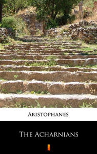 Title: The Acharnians, Author: Aristophanes