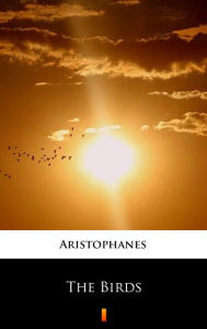 Title: The Birds, Author: Aristophanes