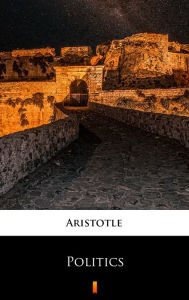 Title: Politics, Author: Aristotle