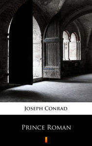 Title: Prince Roman, Author: Joseph Conrad