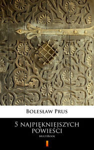 Title: 5 najpiekniejszych powiesci: MultiBook, Author: Boleslaw Prus