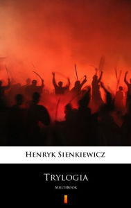 Title: Trylogia: MultiBook, Author: Henryk Sienkiewicz