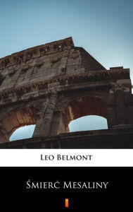 Title: Smierc Mesaliny, Author: Leo Belmont