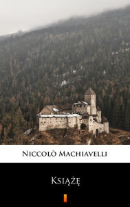 Title: Ksiaze, Author: Niccolò Machiavelli