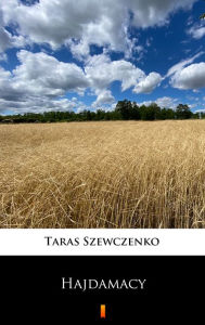 Title: Hajdamacy, Author: Taras Szewczenko