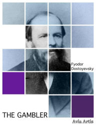 Title: The Gambler, Author: Fyodor Dostoyevsky