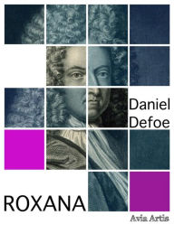 Title: Roxana, Author: Daniel Defoe