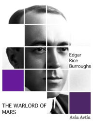 Title: The Warlord of Mars, Author: Edgar Rice Burroughs