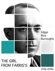 Title: The Girl from Farris's, Author: Edgar Rice Burroughs