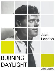 Title: Burning Daylight, Author: Jack London