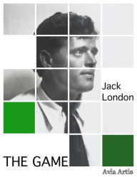 Title: The Game, Author: Jack London