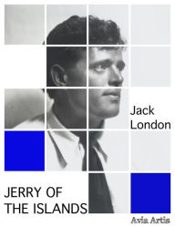 Title: Jerry of the Islands, Author: Jack London