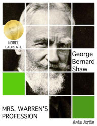 Title: Mrs. Warren's Profession, Author: George Bernard Shaw