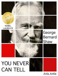 Title: You Never Can Tell, Author: George Bernard Shaw