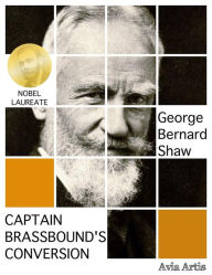 Title: Captain Brassbound's Conversion, Author: George Bernard Shaw