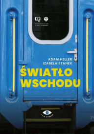 Title: Swiatlo Wschodu, Author: Adam Heller