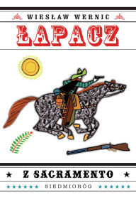 Title: Lapacz z Sacramento, Author: Wieslaw Wernic