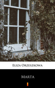 Title: Marta, Author: Eliza Orzeszkowa