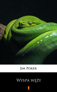 Title: Wyspa wezy, Author: Jim Poker