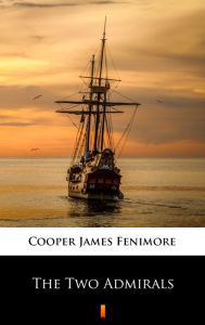 Title: The Two Admirals, Author: James Fenimore Cooper