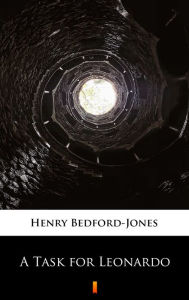 Title: A Task for Leonardo, Author: Henry Bedford-Jones