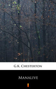 Title: Manalive, Author: G. K. Chesterton