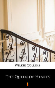 Title: The Queen of Hearts, Author: Wilkie Collins