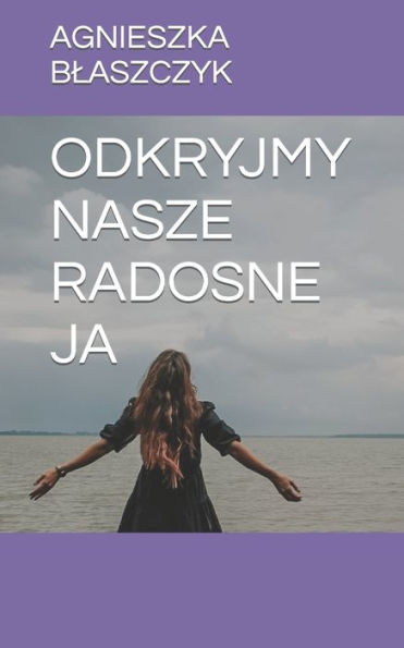 Odkryjmy Nasze Radosne Ja