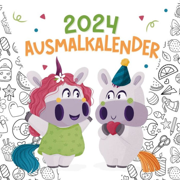 Ausmalkalender 2024: Kreativkalender mit Einhörnern für Kinder und Erwachsene