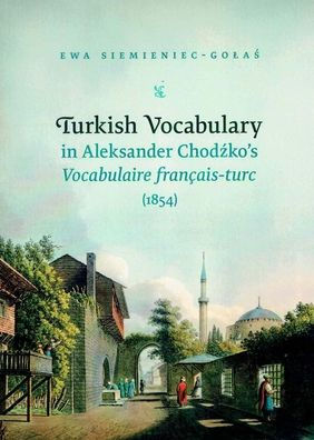 Turkish Vocabulary in Aleksander Chodzko's Vocabulaire francais-turc (1854)