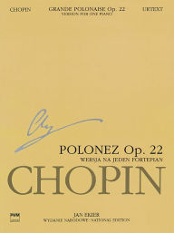 Title: Grande Polonaise in E Flat Major Op. 22 for Piano and Orchestra: Chopin National Edition Series A Vol. XVf, Author: Frederic Chopin