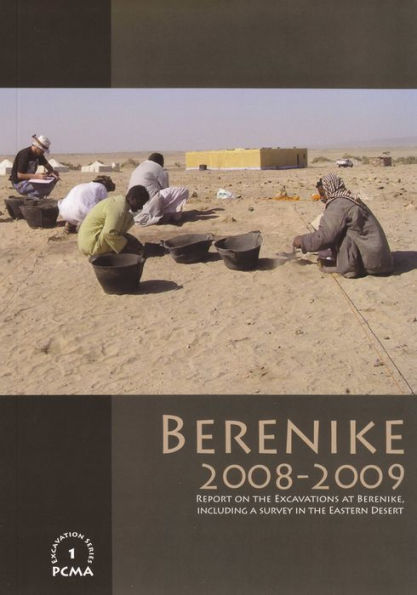 Berenike 2008-2009: Report on the Excavations At Berenike, Including a Survey in the Eastern Desert