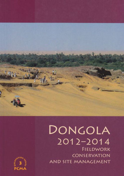 Dongola 2012-2014: Fieldwork Conservation and Site Management