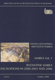 Title: Marea Vol. 1: Byzantine Marea. Excavations in 2000-2003 and 2006, Author: Jerry Lives Twice