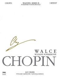 Title: Waltzes, Op. 74 (Published Posthumously): Chopin National Edition 36B, Vol. X, Author: Frederic Chopin