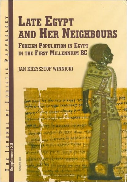 Late Egypt and Her Neighbours: Foreign Population in Egypt in the First Millennium BC