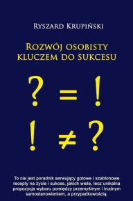 Title: Rozwój osobisty kluczem do sukcesu, Author: Ryszard Krupinski