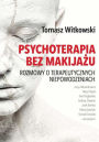 Psychoterapia bez makijazu