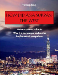 Title: How did Asia surpass the West, Author: Tomasz Zajac