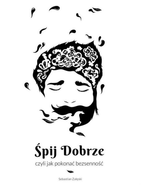 Spj dobrze, czyli jak pokonac bezsennosc