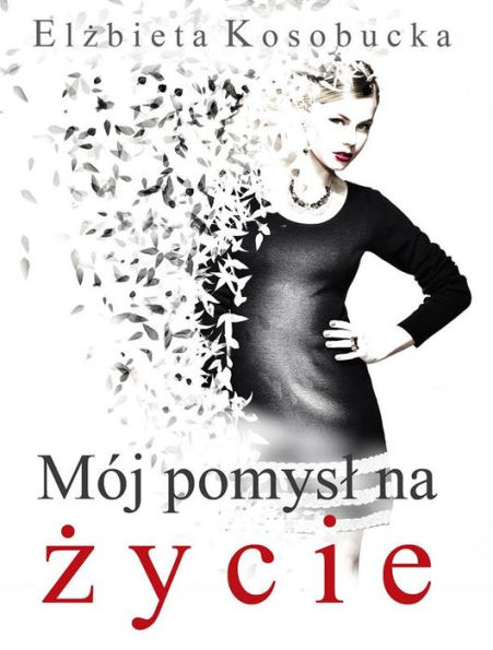 Mój pomysl na zycie