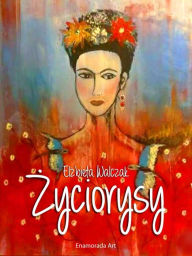 Title: Zyciorysy, Author: Elzbieta Walczak