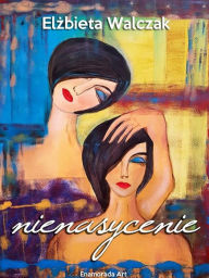 Title: Nienasycenie, Author: El